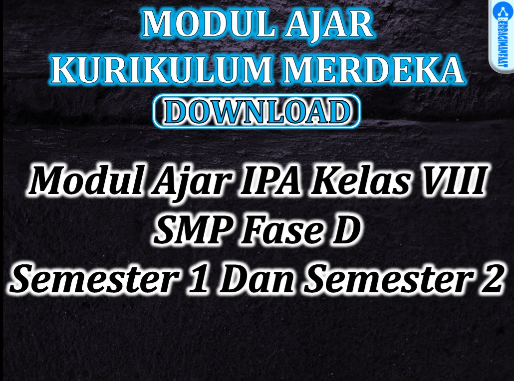 Download Modul Ajar IPA Kelas VIII SMP Fase D Kurikulum Merdeka